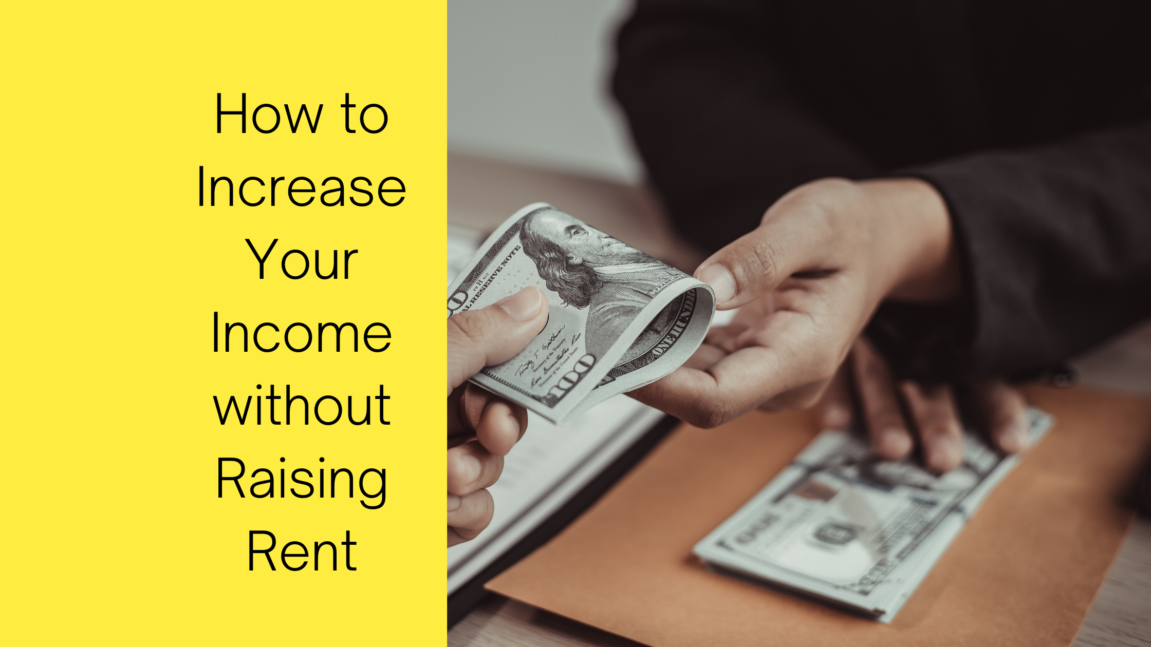 How to Increase Your Income without Raising Rent